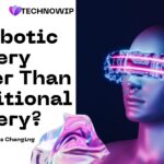 Is Robotic Surgery Better Than Traditional Surgery