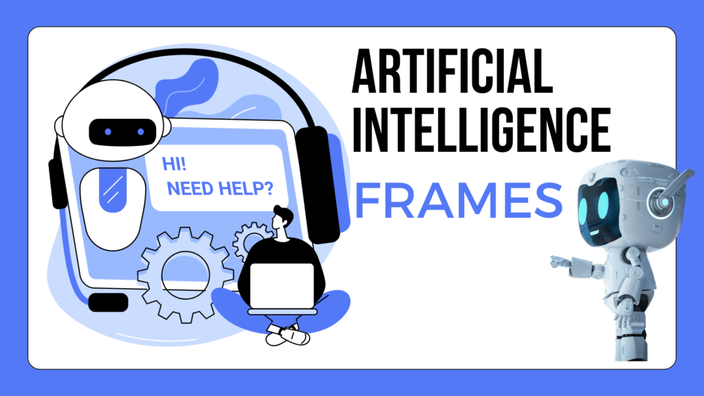 Frames in Artificial Intelligence