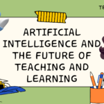 artificial intelligence and the future of teaching and learning